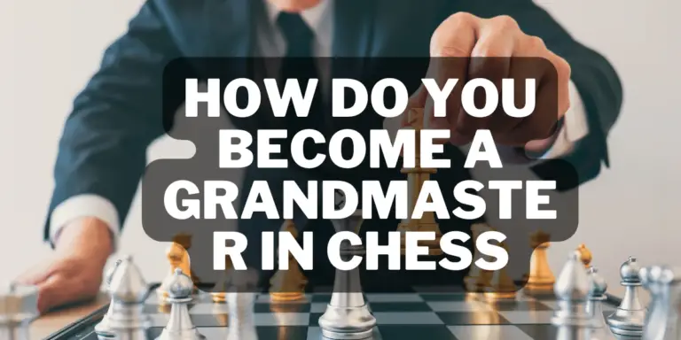 How do you become a Grandmaster in Chess