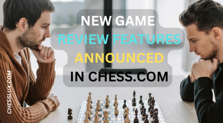 New Game Review Features Announced in chess.com