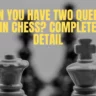 Can You Have Two Queens In Chess? Complete Detail